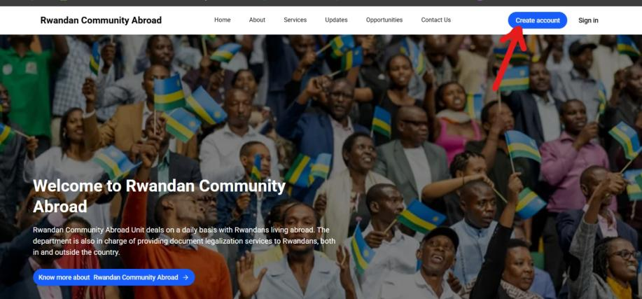 Go to rwandancommunityabroad.gov.rw and click “Create account”.